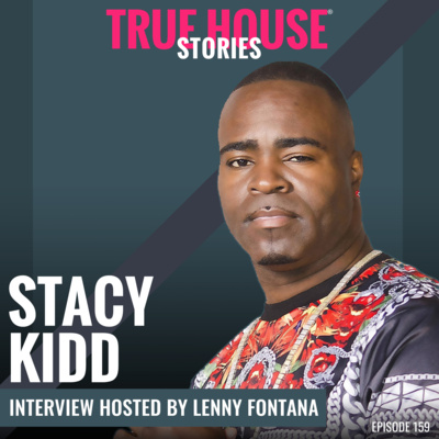 Stacy Kidd interview podcast hosted by Lenny Fontana # 159 True House Stories®