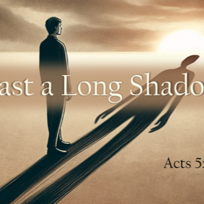 Cast a Long Shadow