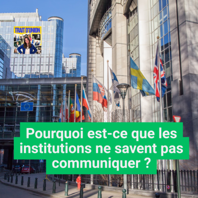 Pourquoi est-ce que les institutions ne savent pas communiquer ?