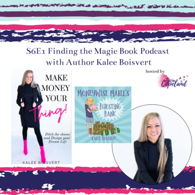 S6 E1 with Kalee Boisvert of "Make Money Your Thing"