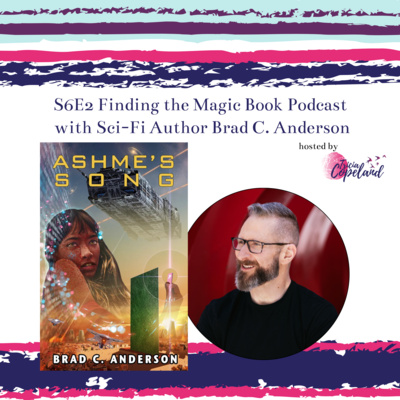 S6 E2 with Author Brad C. Anderson Sci-Fi Author