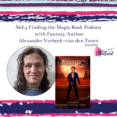 S6 E4 with Fantasy Author Alexander Verbeek-van den Toren
