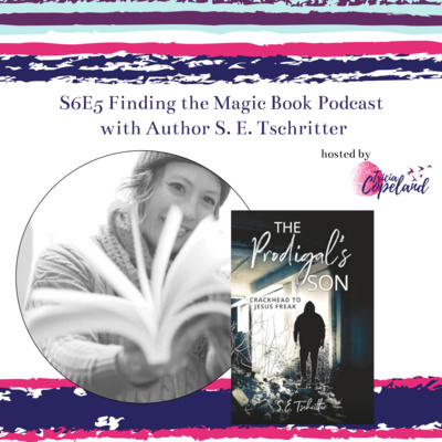 S6 E5 with Author S. E. Tschritter