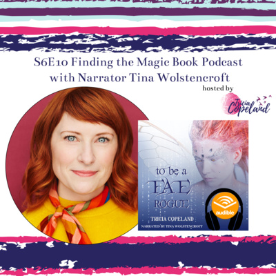 S6 E10 with To be a Fae Rogue YA Fantasy Narrator Tina Wolstencroft