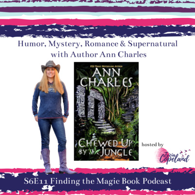 S6 E11 with Humor, Mystery, Romance & Supernatural Author Ann Charles