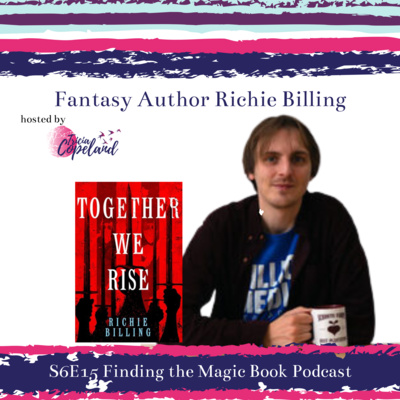 S6 E15 with Fantasy Author Richie Billing