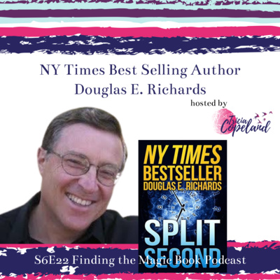 S6 E22 with NY Times Best Selling Author Douglas E. Richards