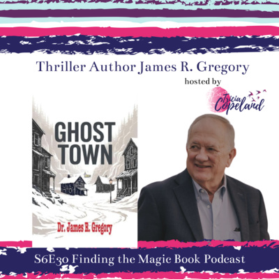 S6 E30 with Thriller Author James R. Gregory