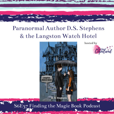 S6 E37 with Paranormal Romance Author D. S. Stephens
