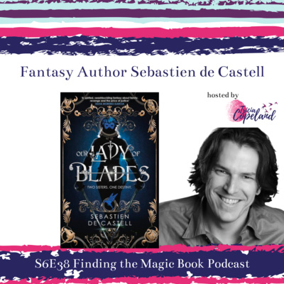 S6 E38 with Fantasy Author Sebastien de Castell