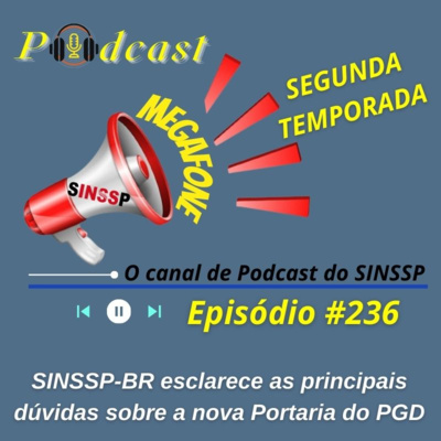 MEGAFONE - Temp.02 #236 - SINSSP-BR esclarece as principais dúvidas sobre a nova Portaria do PGD
