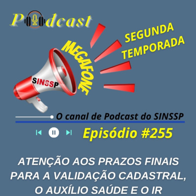 MEGAFONE - Temp.02 #255 - Atenção aos prazos finais para a Validação Cadastral, o Auxílio Saúde e o IR