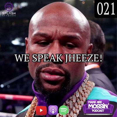 Mans Are Mossin\' Podcast