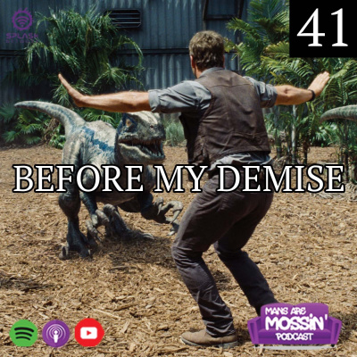 Mans Are Mossin\' Podcast