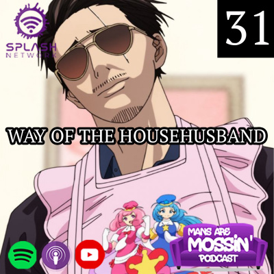 Mans Are Mossin\' Podcast