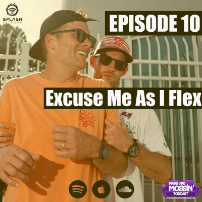 Mans Are Mossin\' Podcast
