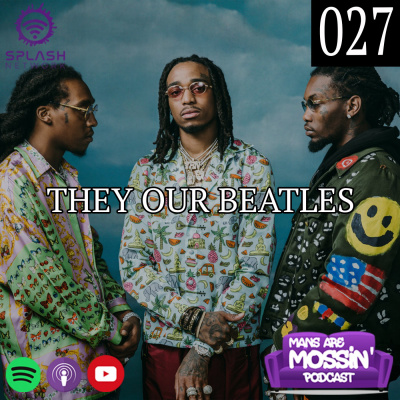 Mans Are Mossin\' Podcast