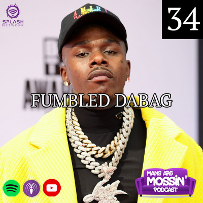 Mans Are Mossin\' Podcast