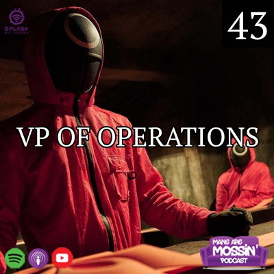 Mans Are Mossin\' Podcast