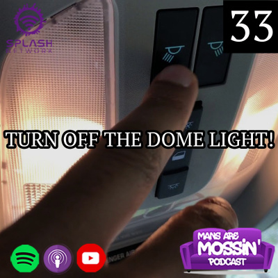 Mans Are Mossin\' Podcast