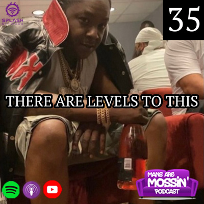 Mans Are Mossin\' Podcast