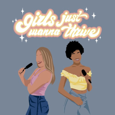 Girls Just Wanna Thrive