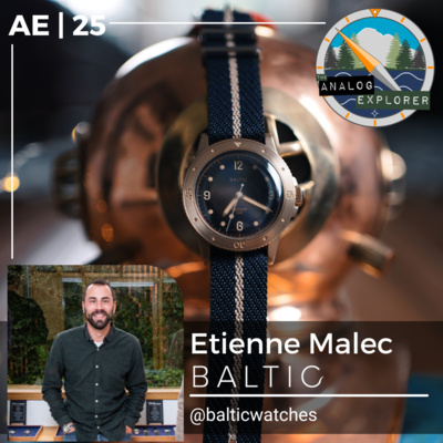 AE. 25 | Etienne Malec & Baltic Watches 