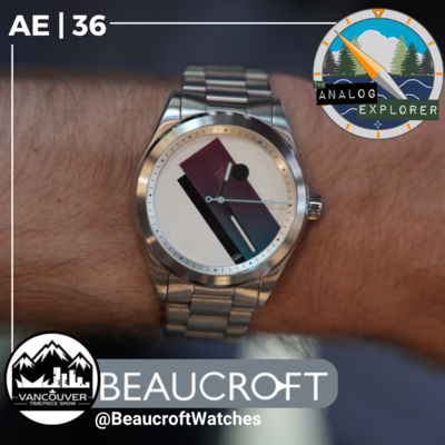 AE. 36 | Beaucroft Watches - Vancouver Timepiece Show