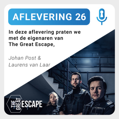 Aflevering 26: Johan Post & Laurens van Laar - The Great Escape