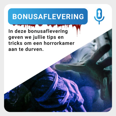 Bonusaflevering: Tips en tricks voor horrorkamers