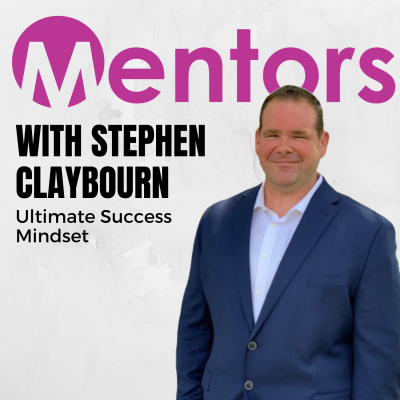 Ultimate Success Mindset with Stephen Claybourn