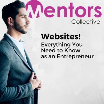 Websites! Everything You Need to Know as an Entrepreneur