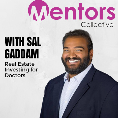 Real Estate Investing for Doctors with Sal Gaddam