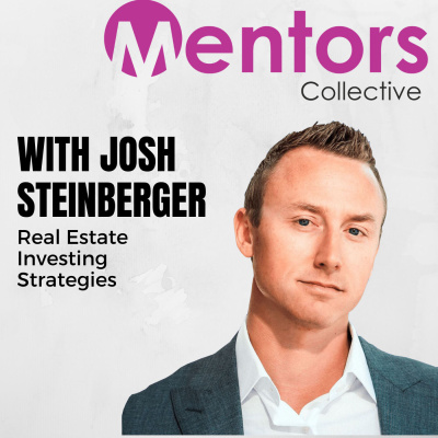 Real Estate Investing Strategies with Josh Steinberger