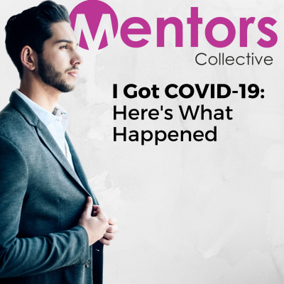I Got COVID-19: Here's What Happened