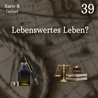 Lebenswertes Leben!? - Folge 39