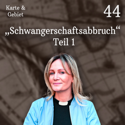 „Schwangerschaftsabbruch“ Teil 1 - Folge 44
