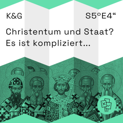 Christentum und Staat? Es ist kompliziert... - Folge 55