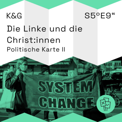 Die Linke und die Christ:innen: Politische Karte II - Folge 60