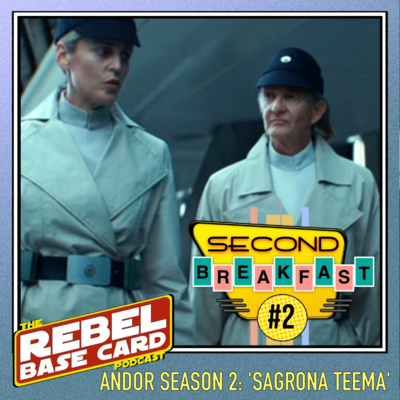 Second Breakfast #2: Andor Season 2 Episode 2