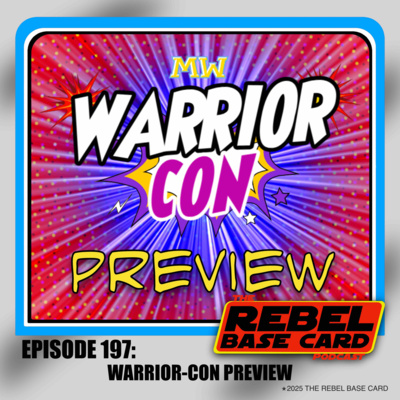 #197: Warrior-Con Preview