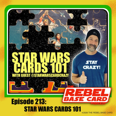 #213: Star Wars Cards 101 - with guest David Dickson