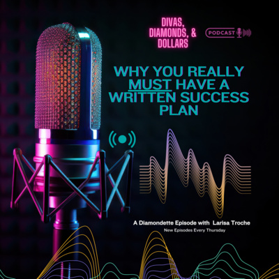 Ep. 224 Why You Really Must Have a Written Success Plan