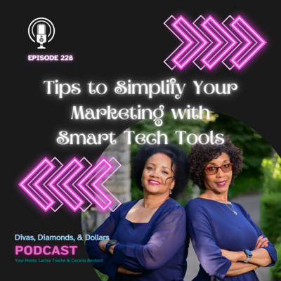 Ep. 228 _ How to Simplify Your Marketing with Smart Tech Tools