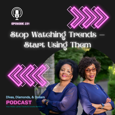 Ep. 231 _ Stop Watching Trends — Start Using Them