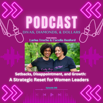 Ep. 248 Setbacks, Disappointment, and Growth: A Strategic Reset for Women Leaders