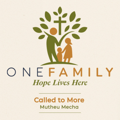 Hope Lives Here Part 3 - Called to More - Mutheu Mecha