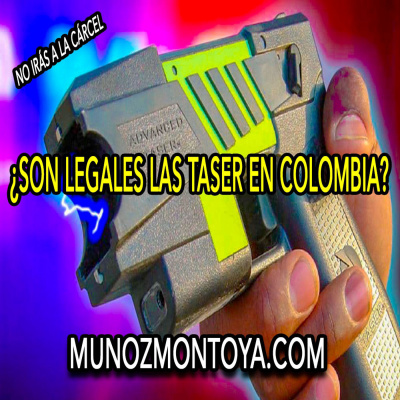 ¿Son legales las taser en Colombia? (¿y las armas no letales?)