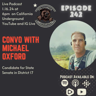 Episde 242 - Convo with Michael Oxford, Candidate for State Senate