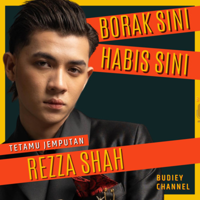 221. PODCAST BERSAMA REZZA SHAH, PERNAH DITAWAR JADI SUGAR BABY